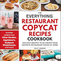 The Everything Restaurant Copycat Recipes Cookbook